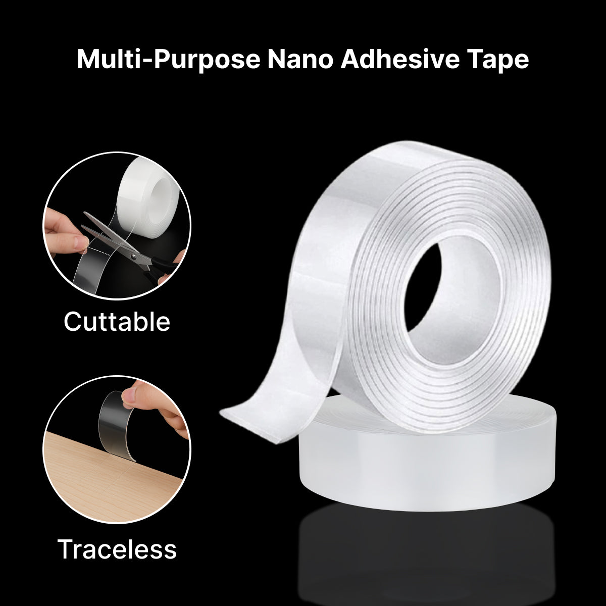 Nano Double-Sided Grip Tape Transparent, Washable & Reusable Nano Double-Sided Grip Tape Transparent, Washable & Reusable